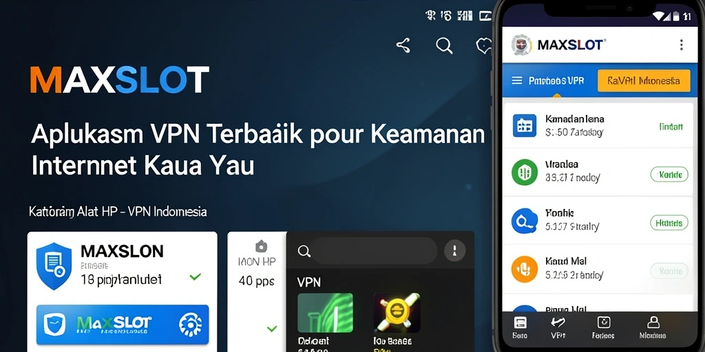 Tampilan antarmuka aplikasi MAXSLOT yang user-friendly untuk VPN Indonesia.